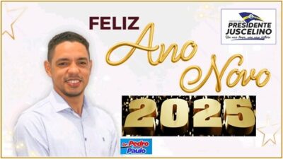 Prefeito Reeleito Dr. Pedro Paulo deseja aos juscelinense um Ano Novo repleto de saúde, paz e conquistas