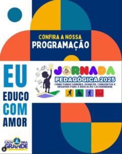 Prefeitura de Cachoeira Grande realiza ‘Jornada Pedagógica 2025’ com foco em Educação Infantil, Alfabetização, Recomposição e Planejamento pedagógico