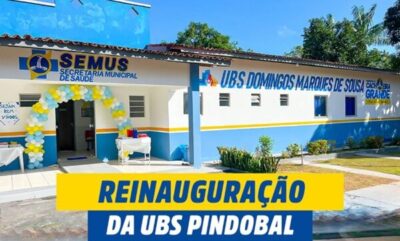 Prefeitura de Cachoeira Grande, reinaugura UBS Domingos Marques de Sousa, no povoado Pindobal