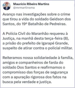 Polícia Civil pede prisão do prefeito de Igarapé Grande por assassinato do soldado da PMMA