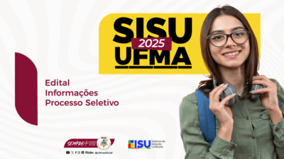SiSU 2025: confira as principais informações sobre o ingresso na UFMA