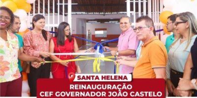 Santa Helena – Prefeito Zezildo Almeida reinaugura o CEF Governador João Castelo no bairro Morada Nova