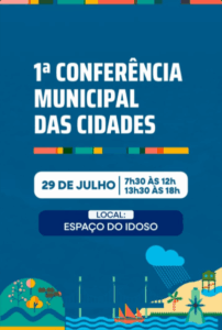 Itapecuru Mirim realiza 1ª Conferência Municipal das Cidades nesta terça-feira (29/07) no Espaço do Idoso.