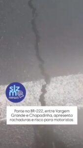 Vídeo! Ponte apresenta rachadura na BR-222 no Maranhão