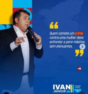 Deputado federal Ivan Júnior se posiciona firmemente em defesa das mulheres maranhenses