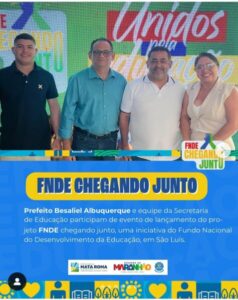 Prefeito Besaliel Albuquerque participa de evento em São Luís, buscando parcerias e oportunidades para alavancar o setor da Educação em Mata Roma