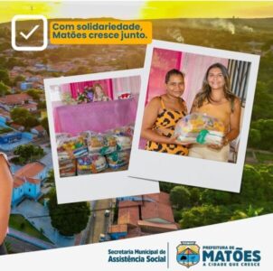 Prefeitura de Matões fortalece ações de assistência social e garante alimento na mesa de quem mais precisa