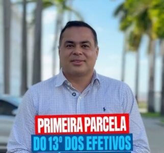 Gestão Joãozinho Pavão realiza pagamento da primeira parcela do 13º Salário para Servidores