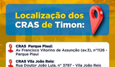 SEMDES orienta população sobre localização dos CRAS em Timon