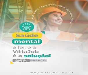 Janeiro Branco: Saúde mental no trabalho é Lei e a Vittajob tem a solução