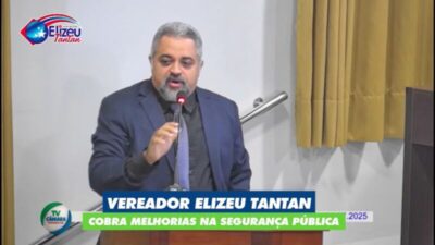 Pinheiro: Vereador Elizeu Tantan cobra mais segurança e denuncia falta de dialogo do prefeito André da Ralpnet com comando do 10º BPM