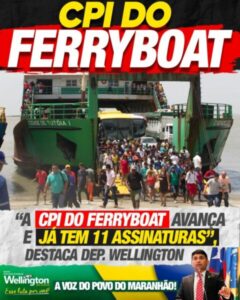 “A CPI do Ferryboat avança e já conta com 11 assinaturas”, destaca deputado Wellington