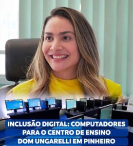 Indicação da senadora Ana Paula garante computadores para escola de Pinheiro