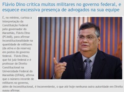 Na imagem do dia, outro registro da tremenda cara de pau do ex-juiz Flávio Dino o “acusador” geral da República…