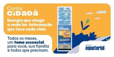 Equatorial Maranhão lança a “Conta Cidadã”: nova conta de luz que conecta pessoas a causas sociais