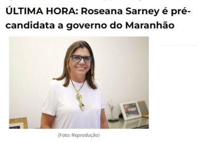 O que estaria por trás da entrada da ex-governadora Roseana Sarney nas disputas de 2022?