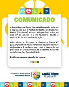 Água Doce do Maranhão informa que o Portal de Gestão do Cadastro Único estará indisponível entre os dias 27 de janeiro e 2 de fevereiro