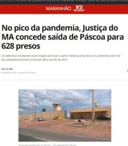 Alô, governador ideológico: Em plena pandemia Maranhão libera mais de 600 presidiários…