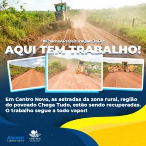 A secretaria de obras de Centro Novo recupera estradas vicinais da sede e acesso à zona rural.