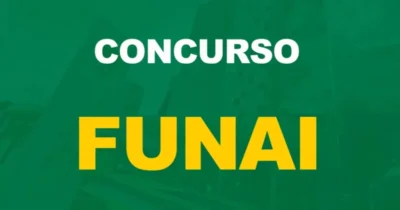 FUNAI abre seleção, sem concurso, com mais de 3.000 vagas em diferentes regiões do país para todos os níveis de escolaridade