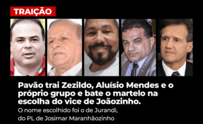 Pavão trai o Zezildo, Aluísio Mendes e o próprio grupo e bate o martelo na escolha do vice de Joãozinho. O nome escolhido foi o de Jurandi, do PL de Josimar Maranhãozinho