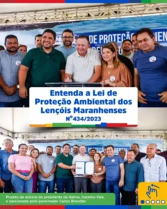 Em ato, governador sanciona lei de Iracema Vale que garante preservação dos Lençóis Maranhenses
