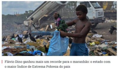 Atenção eleitores do Maranhão: Chega de Extrema Pobreza, desperta ó tu que dormes, nada de ser enganado e votar no Chefão do comunismo….
