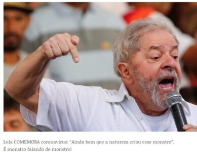 Monstruoso: Lula comemorando o coronavírus em live: “Ainda bem que a natureza criou esse monstro”.