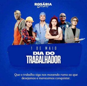 Mensagem do Dia do Trabalhador de Rosária Dias
