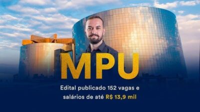 Publicado hoje edital para realização do 11º Concurso Público do MPU