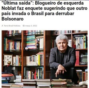 Blogueiro da Globo que vive atacando Bolsonaro e elogiando Flávio Dino, deseja que o Brasil seja invadido…