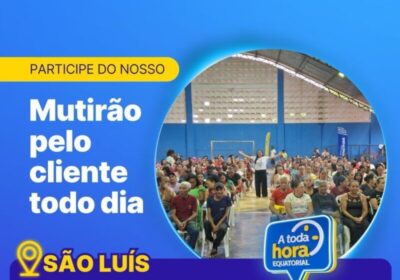 Mutirão pelo Cliente Todo Dia em *São Luís*: Equatorial Maranhão realiza cadastro, sorteio e entrega de geladeiras gratuitas