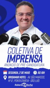 Roberto Rocha anunciará pré-candidatura durante coletiva de imprensa