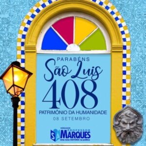 São Luís 408 anos: mensagem do vereador Sá Marques