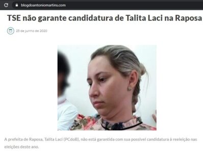 Eleições 2020: TSE diz que Talita Laci não pode ser candidata em Raposa…