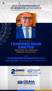 Palestra de ministro do STJ sobre improbidade administrativa marcará encerramento do 1º semestre letivo do curso de Direito da Universidade Ceuma