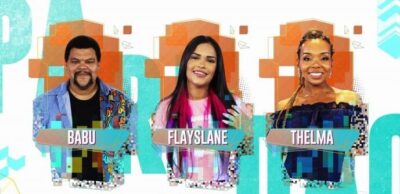 [ENQUETE] Quem você quer eliminar hoje no BBB: Babu, Flayslane ou Thelma?