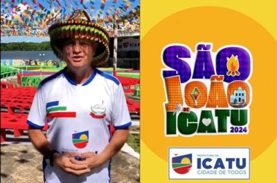 Prefeito Walace convida população para o ‘Melhor São João em Icatu’ que tem início dia 24