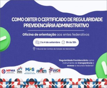 FAMEM, TCE, MP e Governo do Maranhão promovem Oficina de Orientações aos Entes Federativos