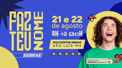Sebrae abre inscrições para “Faz Teu Nome”, o maior evento estudantil do Maranhão