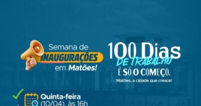 Vem aí a Semana de Inaugurações em Matões: um marco de progresso e conquistas