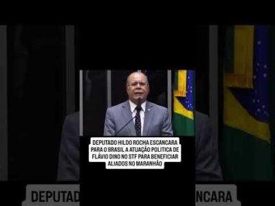 HILDON ROCHA SOBRE SUPOSTA ATUAÇÃO DO MINISTRO DO STF FLÁVIO DINO PARA O BRASIL E  O MUNDO