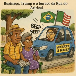 Vereadora de São Luís, buzina na mão e projeto que é bom… nada!