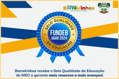 Barreirinhas recebe o Selo Qualidade da Educação do MEC e garante mais recursos e mais avanços!