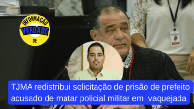 TJMA redistribui solicitação de prisão de prefeito acusado de matar policial militar em vaquejada.