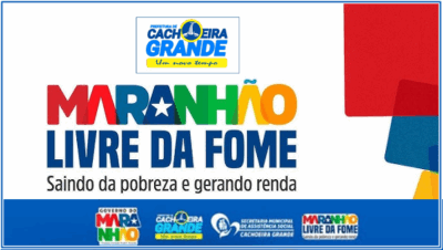 Prefeitura de Cachoeira Grande, convida para cerimônia de entrega dos Cartões Maranhão Livre da Fome