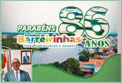 Prefeito Dr. Amilcar Rocha, parabenizou os 86 anos de Barreirinhas