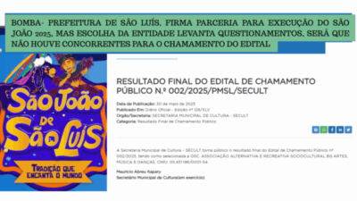 PREFEITURA DE SÃO LUÍS, FIRMA PARCERIA PARA EXECUÇÃO DO SÃO JOÃO 2025, MAS ESCOLHA DA ENTIDADE LEVANTA QUESTIONAMENTOS, SERÁ QUE NÃO HOUVE CONCORRÊNCIA PARA O CHAMAMENTO DO EDITAL