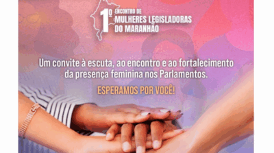 Assembleia Legislativa realizará o 1º Encontro de Mulheres Legisladoras do Maranhão nesta quinta-feira