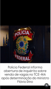 PF abre inquérito para investigar suposta compra de vagas no TCE-MA após decisão de Flávio Dino